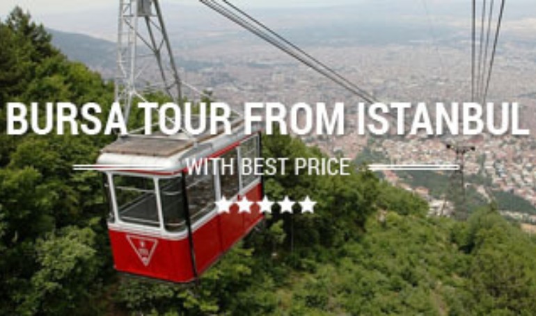 Bursa Tour from Istanbul 